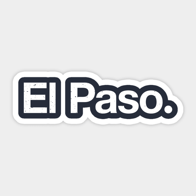 El Paso. Sticker by TheAllGoodCompany